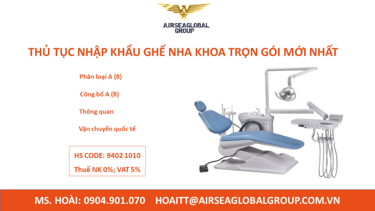 THỦ TỤC NHẬP KHẨU GHẾ NHA KHOA TRỌN GÓI