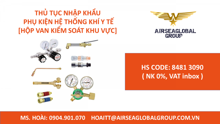THỦ TỤC NHẬP KHẨU PHỤ KIỆN HỆ THỐNG KHÍ Y TẾ [HỘP VAN KIỂM SOÁT KHU VỰC]