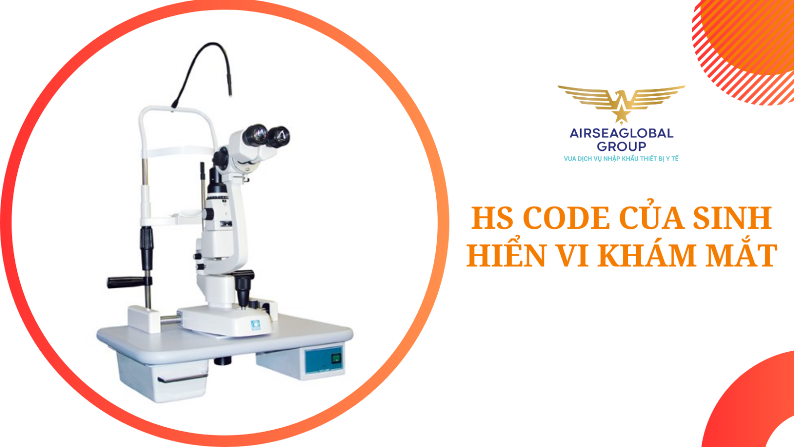 HS CODE CỦA SINH HIỂN VI KHÁM MẮT – Airseaglobal