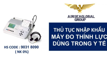 thu tuc nhap khau may do thinh luc dung trong y te