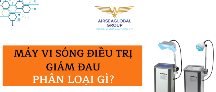 thu tuc nhap khau may vi song dieu tri giam dau