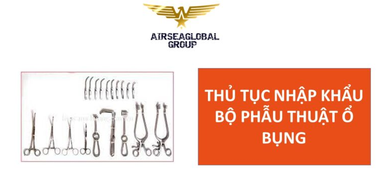 thu tuc nhap khau bo phau thuat o bung