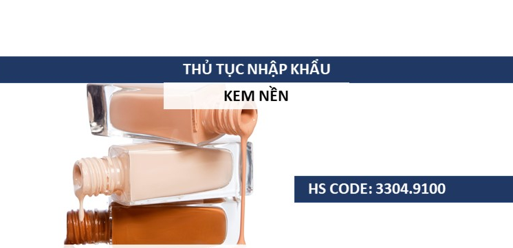 thu tuc nhap khau kem nen trang diem