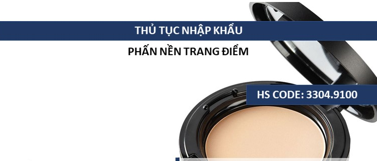 thu tuc nhap khau phan nen trang diem