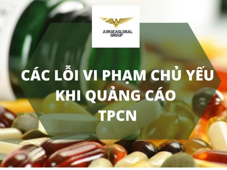 CÁC LỖI VI PHẠM CHỦ YẾU KHI QUẢNG CÁO THỰC PHẨM CHỨC NĂNG
