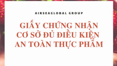 giấy chứng nhận cơ sở đủ điều kiện an toàn thực phẩm