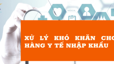 8 MẶT HÀNG Y TẾ ĐANG GẶP KHÓ KHI NHẬP KHẨU