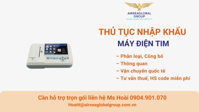THỦ TỤC NHẬP KHẨU MÁY ĐIỆN TIM