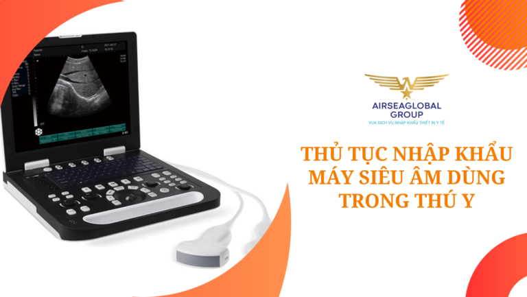 thu tuc nhap khau may sieu am dung trong thu y