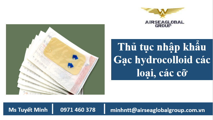 Thu tuc nhap khau gac hydrocolloid cac loai cac co, Thu tuc nhap khau gac hydrocolloid, gac hydrocolloid