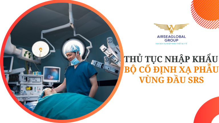 thu tuc nhap khau bo co dinh xa phau SBRT