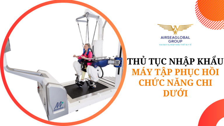 thu tuc nhap khau may tap phuc hoi chuc nang chi duoi