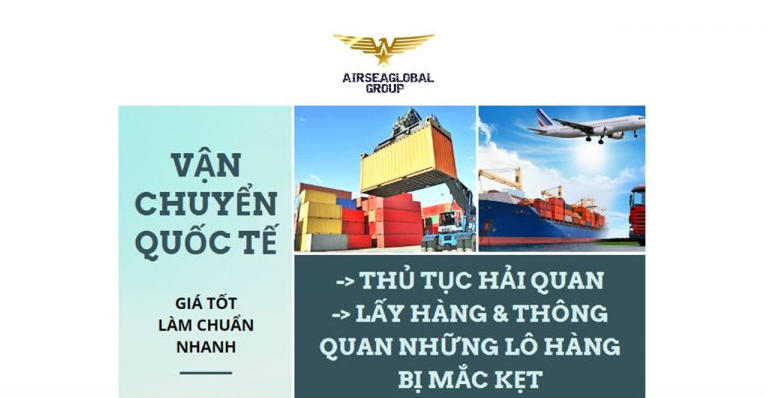 TRỌN GÓI DỊCH VỤ THÔNG QUAN - VẬN CHUYỂN QUỐC TẾ