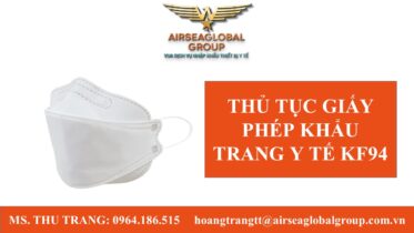 THỦ TỤC GIẤY PHÉP KHẨU TRANG Y TẾ KF94
