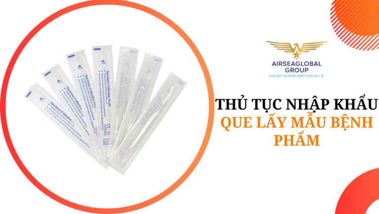 thu tuc nhap khau que lay mau benh pham