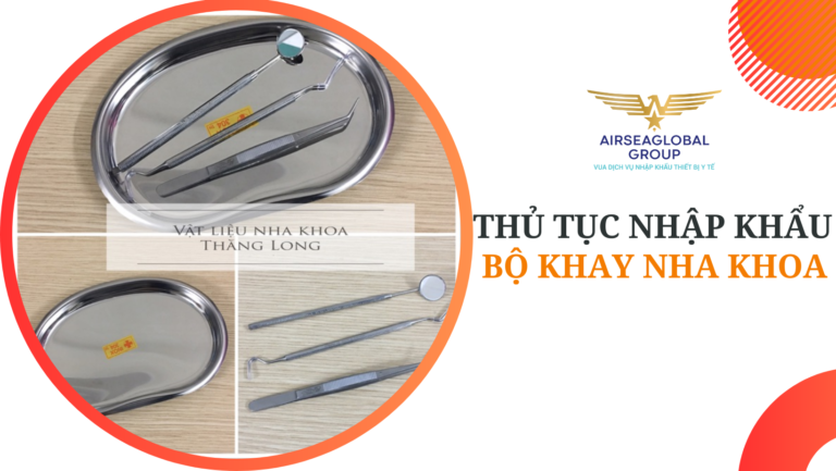 thu tuc nhap khau bo khay nha khoa