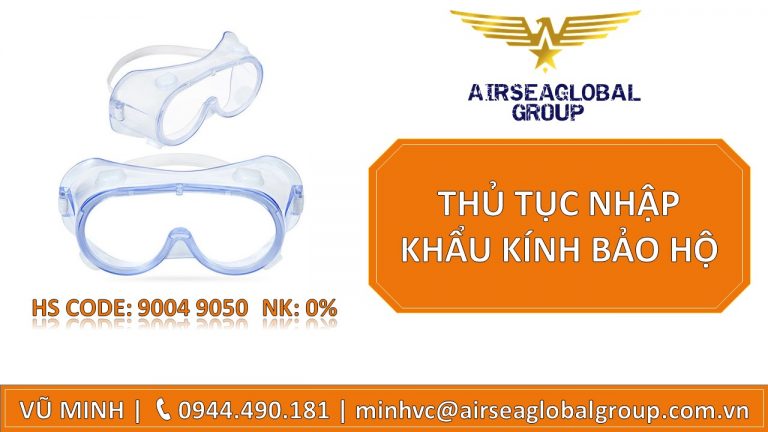 THỦ TỤC NHẬP KHẨU KÍNH BẢO HỘ