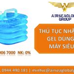 THỦ TỤC NHẬP KHẨU GEL DÙNG CHO MÁY SIÊU ÂM