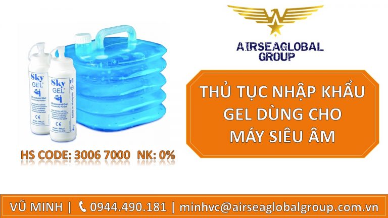 THỦ TỤC NHẬP KHẨU GEL DÙNG CHO MÁY SIÊU ÂM