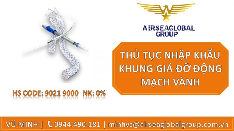 THỦ TỤC NHẬP KHẨU KHUNG GIÁ ĐỠ ĐỘNG MẠCH VÀNH
