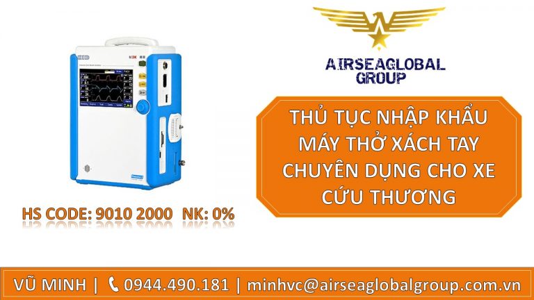 THỦ TỤC NHẬP KHẨU MÁY THỞ XÁCH TAY CHUYÊN DỤNG CHO XE CỨU THƯƠNG