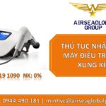 THỦ TỤC NHẬP KHẨU MÁY ĐIỀU TRỊ SÓNG XUNG KÍCH