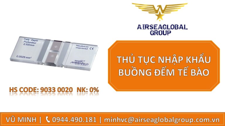 THỦ TỤC NHẬP KHẨU BUỒNG ĐẾM TẾ BÀO