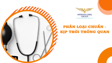 PHÂN LOẠI CHUẨN - KỊP THỜI THÔNG QUAN