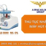 THỦ TỤC NHẬP KHẨU MÁY HÚT ĐỜM