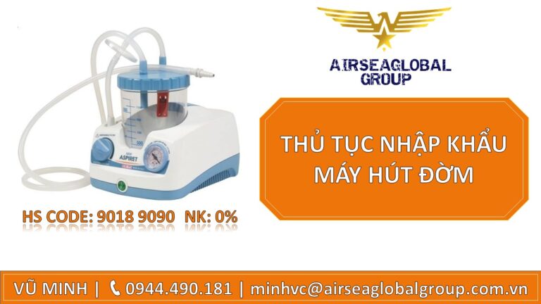 THỦ TỤC NHẬP KHẨU MÁY HÚT ĐỜM