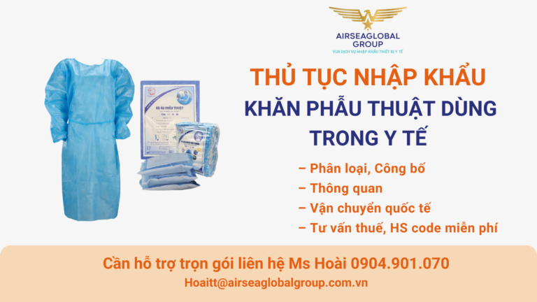 THỦ TỤC NHẬP KHẨU KHĂN PHẪU THUẬT DÙNG TRONG Y TẾ