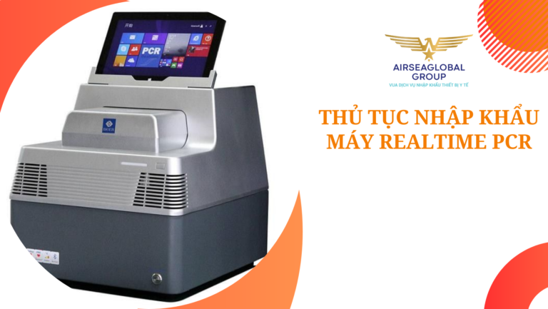thu tuc nhap khau may realtime pcr