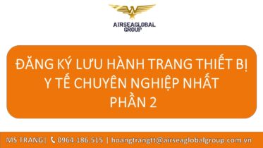 ĐĂNG KÝ LƯU HÀNH TRANG THIẾT BỊ Y TẾ