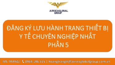 ĐĂNG KÝ LƯU HÀNH TRANG THIẾT BỊ Y TẾ CHUYÊN NGHIỆP
