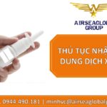 THỦ TỤC NHẬP KHẨU DUNG DỊCH XỊT MŨI