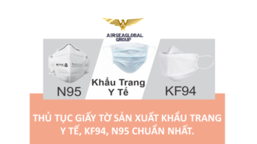 THỦ TỤC GIẤY TỜ SẢN XUẤT KHẨU TRANG Y TẾ KF94 N95 CHUẨN NHẤT