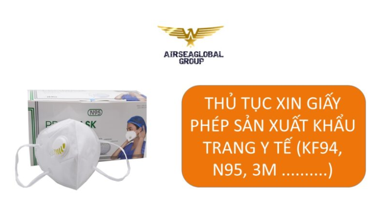 THỦ TỤC XIN GIẤY PHÉP SẢN XUẤT KHẨU TRANG Y TẾ (KF94, N95, 3M ..........)
