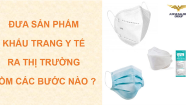 ĐƯA SẢN PHẨM KHẨU TRANG Y TẾ RA THỊ TRƯỜNG GỒM NHỮNG BƯỚC NÀO?