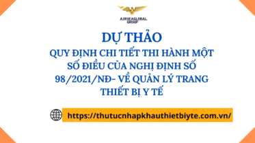 Dự thảo Quy định chi tiết thi hành một số điều của Nghị định số 982021NĐ-CP ngày 08 tháng 11 năm 2021 của Chính phủ về quản lý trang thiết bị y tế