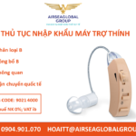 THỦ TỤC NHẬP KHẨU MÁY TRỢ THÍNH