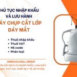 THỦ TỤC NHẬP KHẨU VÀ LƯU HÀNH MÁY CHỤP CẮT LỚP ĐÁY MẮT