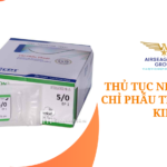thu tuc nhap khau chi khau phau thuat khu trung lien kim