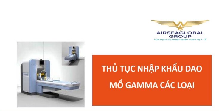 thu tuc nhap khau dao mo gamma