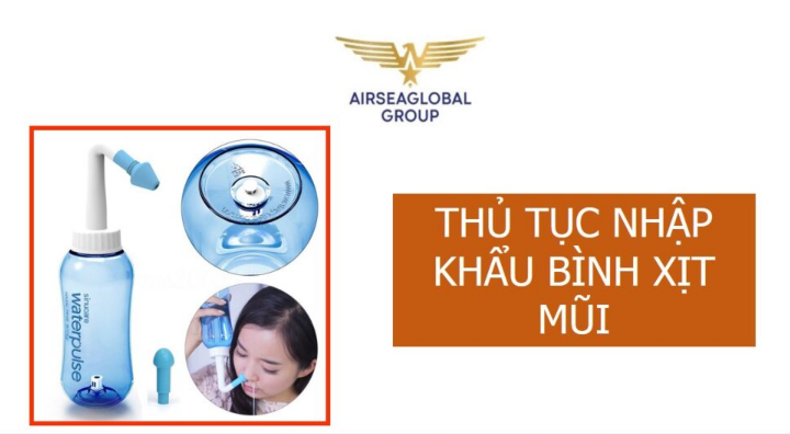 THỦ TỤC NHẬP KHẨU BÌNH XỊT MŨI