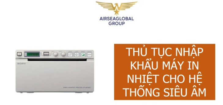 thu tuc nhap khau may in nhiet