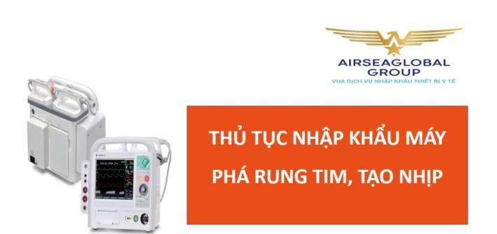 thu tuc nhap khau may pha rung tim