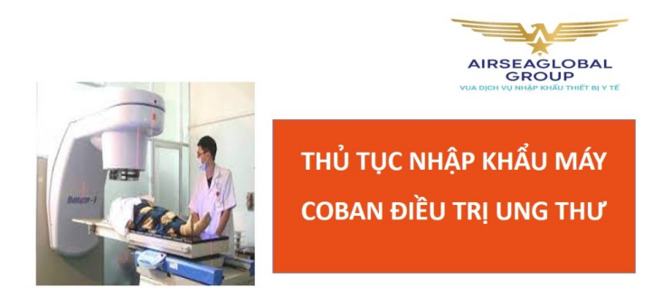 thu tuc nhap khau may coban dieu tri ung thu