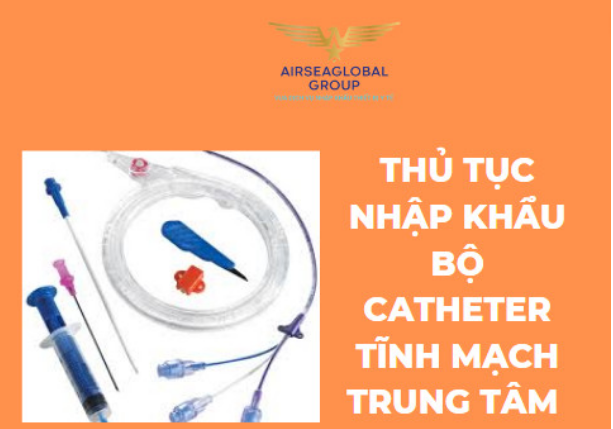 thu tuc nhap khau catheter tinh mach trung tam