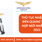 THỦ TỤC NHẬP KHẨU ĐÈN QUANG TRÙNG HỢP MỚI NHẤT NĂM 2022 - MS LINH ĐAN 0973.189.870
