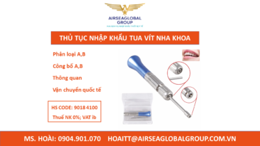 THỦ TỤC NHẬP KHẨU TUA VÍT NHA KHOA
